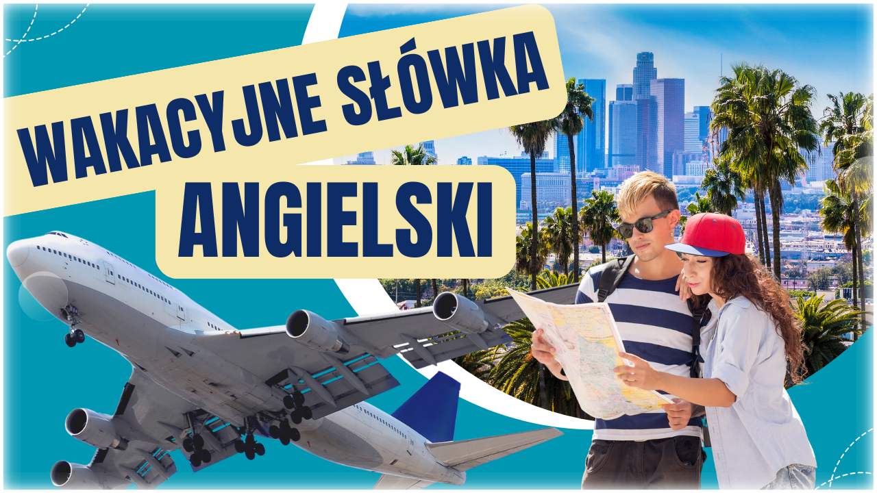 Opisz Wakacje Po Angielsku W Czasie Przeszłym 👉 ANGIELSKI 👈 50 najważniejszych słówek na wakacje 🌴🌞 Przydatne słówka